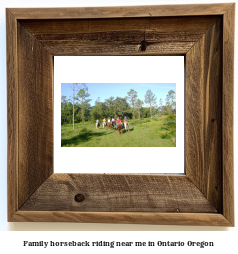 family horseback riding near me in Ontario, Oregon